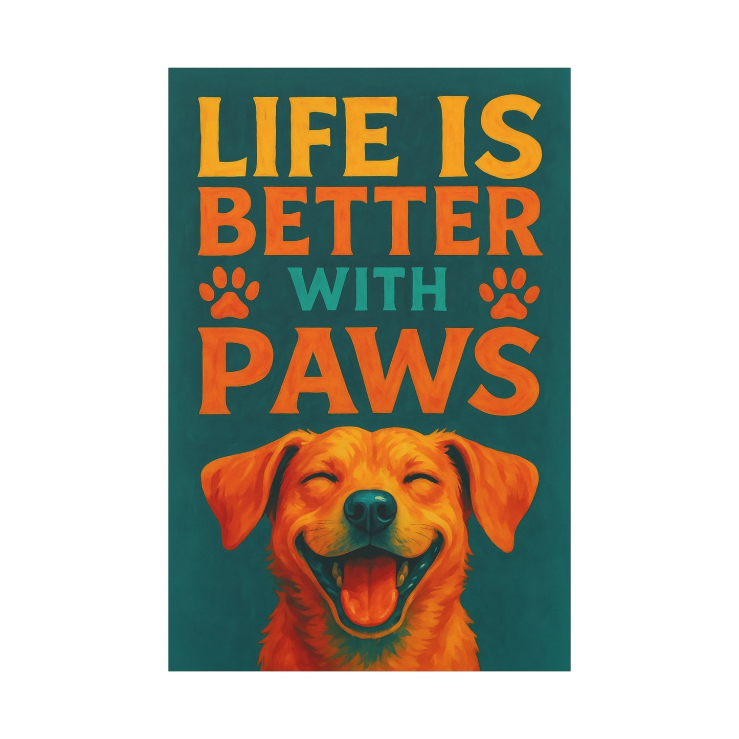 Life Is Better With Paws – Modern Dog Wall Art