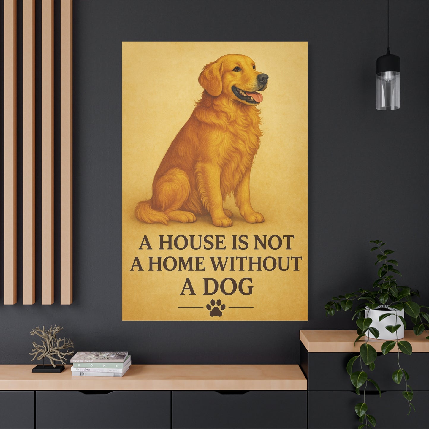 Golden Retriever Wall Art – “A House is Not a Home Without a Dog”