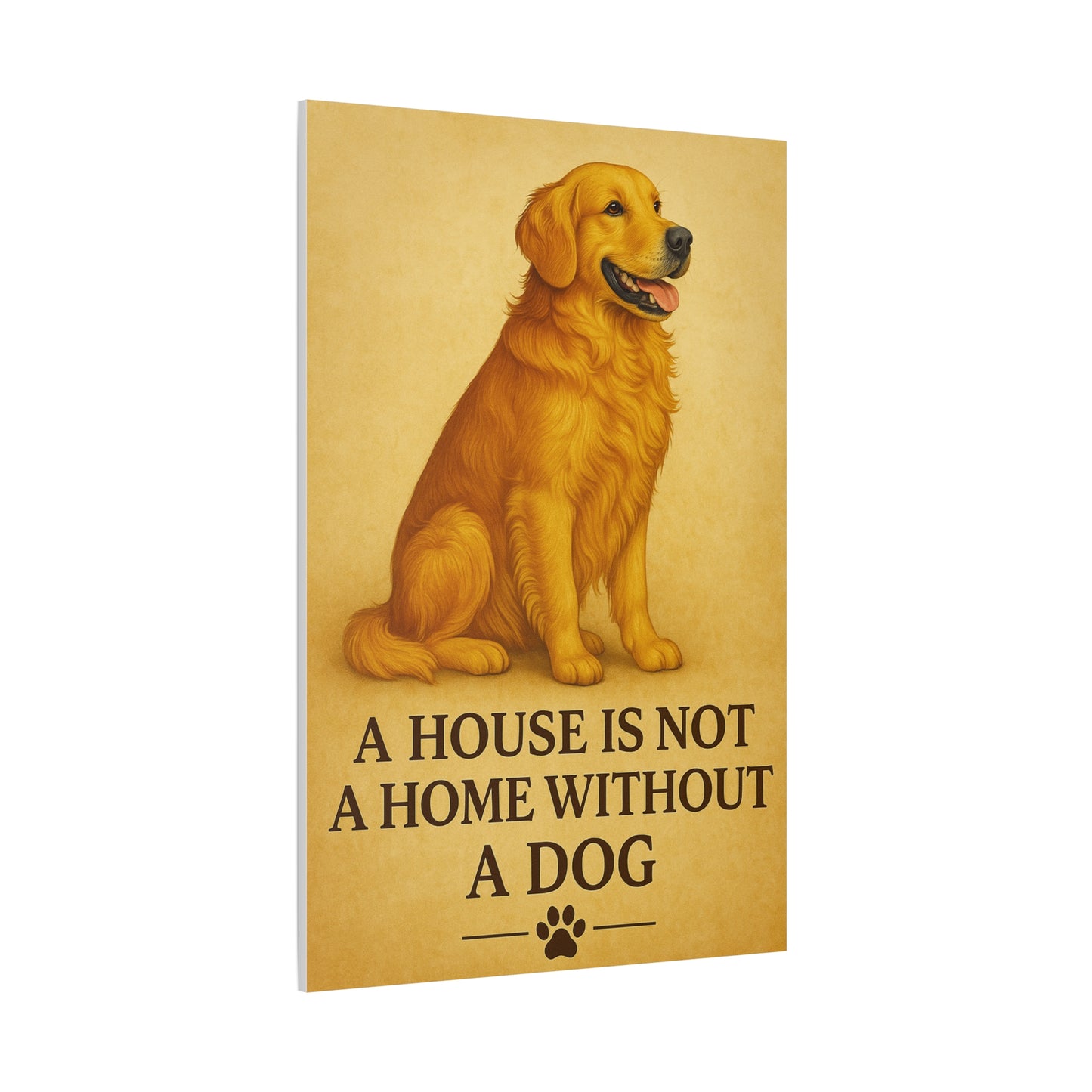 Golden Retriever Wall Art – “A House is Not a Home Without a Dog”