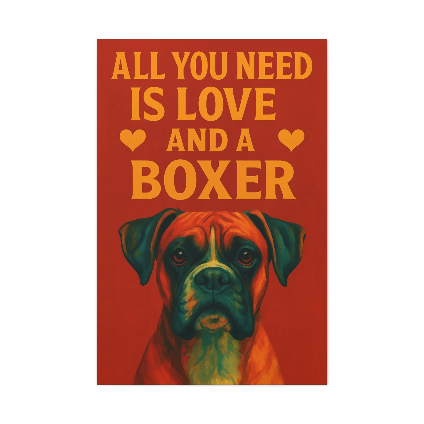 All You Need Is Love and a Boxer – Vibrant Dog Wall Art