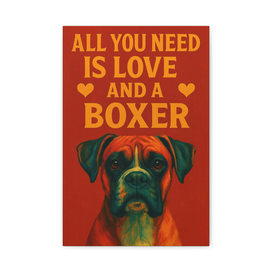 All You Need Is Love and a Boxer – Vibrant Dog Wall Art