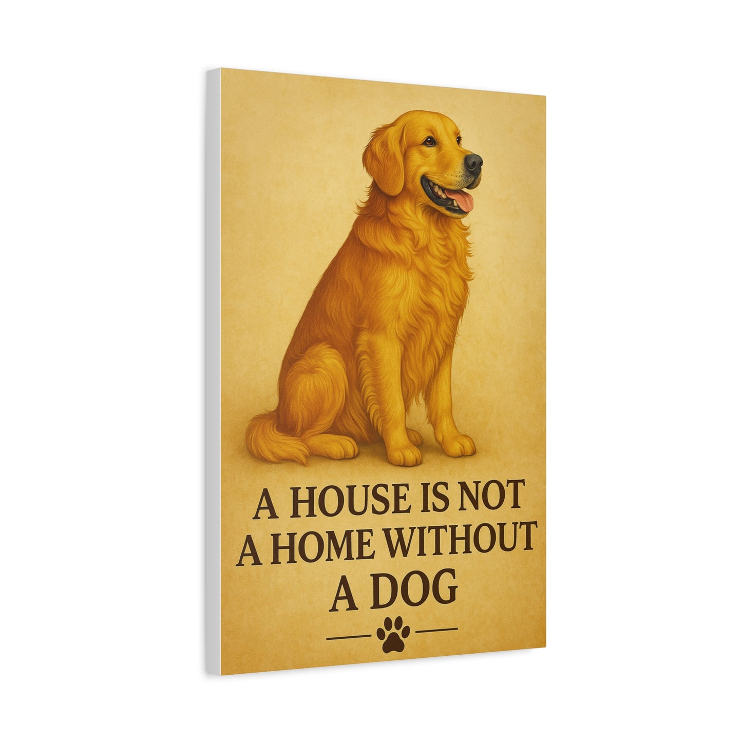 Golden Retriever Wall Art – “A House is Not a Home Without a Dog”